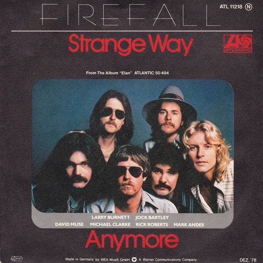Firefall : Strange Way / Anymore (7", Single)