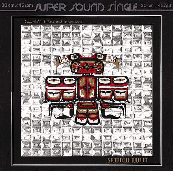 Spandau Ballet : Chant No. 1 (I Don't Need This Pressure On) (12", Sup)