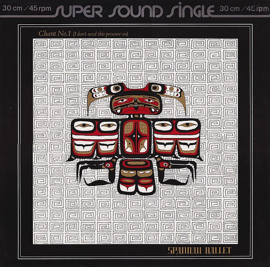 Spandau Ballet : Chant No. 1 (I Don't Need This Pressure On) (12", Sup)