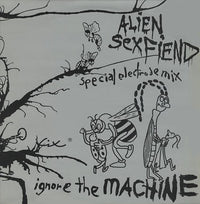 Alien Sex Fiend : Ignore The Machine (Special Electrode Mix) (12")