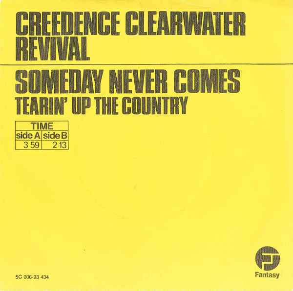 Creedence Clearwater Revival : Someday Never Comes (7", Single, Big)