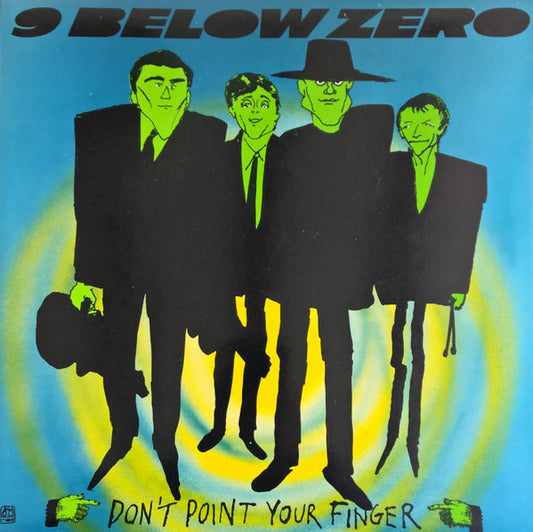 9 Below Zero* : Don't Point Your Finger (LP, Album)