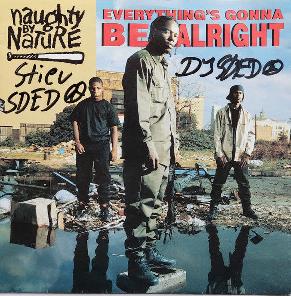 Naughty By Nature : Everything's Gonna Be Alright (7", Single, Lar)