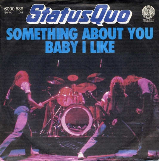 Status Quo : Something About You Baby I Like (7", Single)