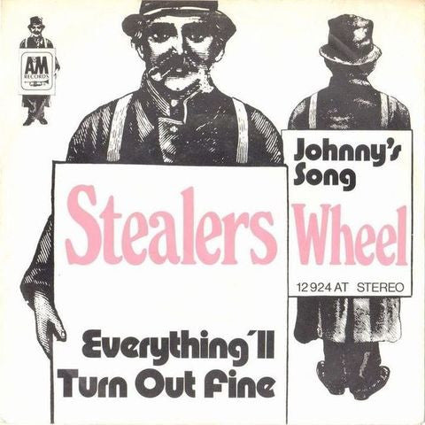 Stealers Wheel : Everything'll Turn Out Fine / Johnny's Song (7", Single)
