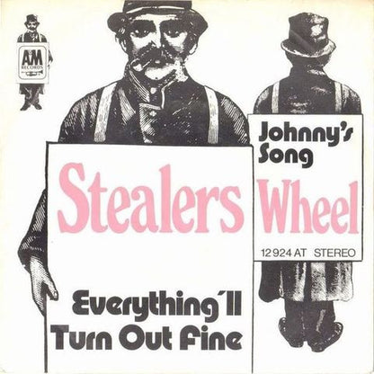 Stealers Wheel : Everything'll Turn Out Fine / Johnny's Song (7", Single)