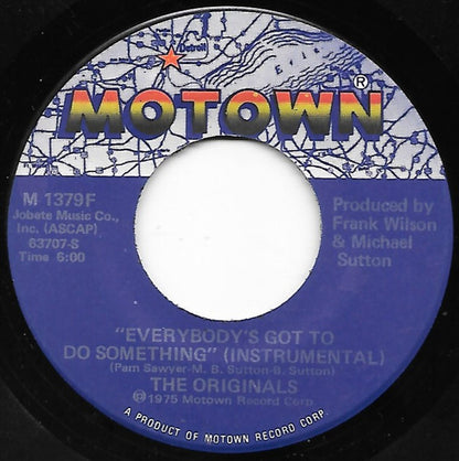 The Originals : Everybody's Got To Do Something (7", Single)