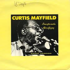 Curtis Mayfield : I Mo Git U Sucka (12")