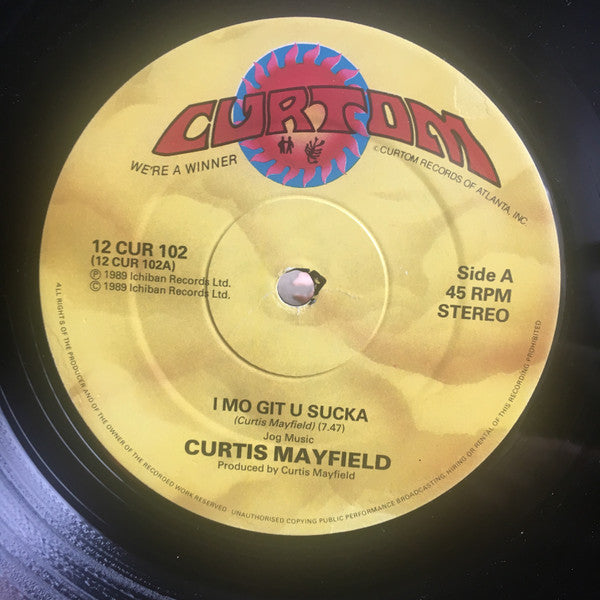 Curtis Mayfield : I Mo Git U Sucka (12")