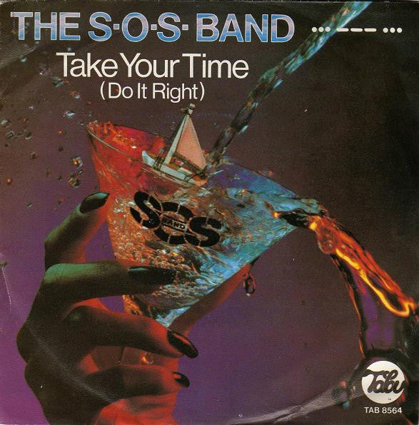 The S.O.S. Band : Take Your Time (Do It Right) (7", Single)