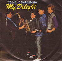 Solid Strangers : My Delight (7", Single)