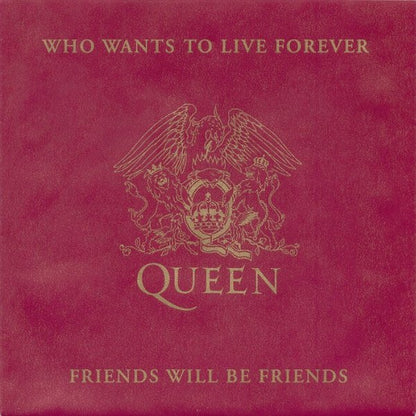 Queen : Who Wants To Live Forever / Friends Will Be Friends (7", Single)
