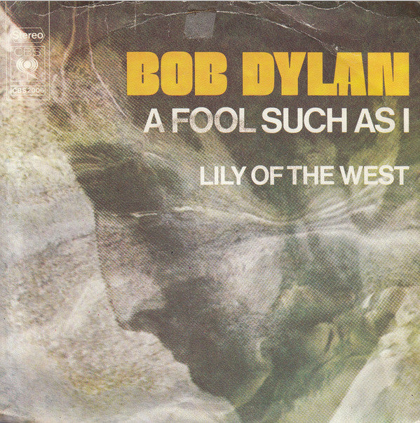 Bob Dylan : A Fool Such As I (7", Single)