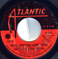 Roberta Flack & Donny Hathaway : You've Lost That Lovin' Feelin' / Be Real Black For Me (7", Single, MO )