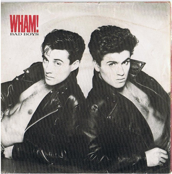 Wham! : Bad Boys (7", Single, Pos)