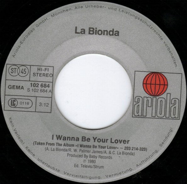 La Bionda : I Wanna Be Your Lover (7", Single)