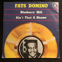 Fats Domino : Blueberry Hill / Ain't That A Shame (7", Single)
