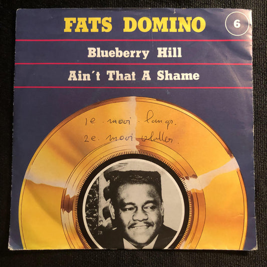 Fats Domino : Blueberry Hill / Ain't That A Shame (7", Single)