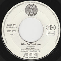 Juicy Lucy : Who Do You Love / Walking Down The Highway (7", Single)