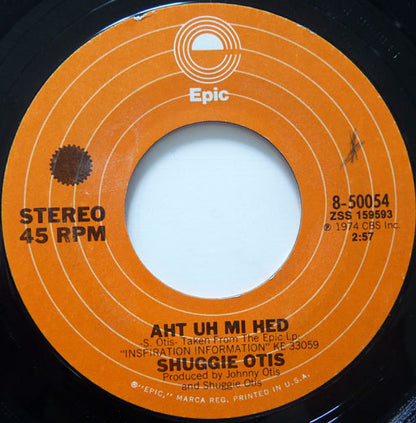 Shuggie Otis : Inspiration Information / Aht Uh Mi Hed (7", Single, Styrene)