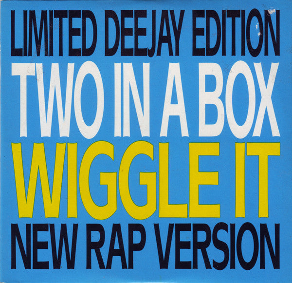 Two In A Box : Wiggle It (Limited DeeJay Edition) (7")
