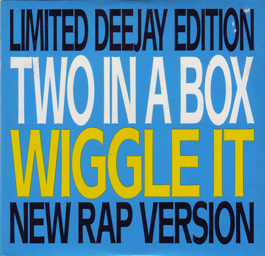 Two In A Box : Wiggle It (Limited DeeJay Edition) (7")
