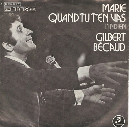 Gilbert Bécaud : Marie Quand Tu T'en Vas / L'Indien (7")