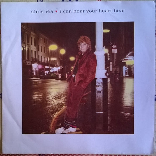 Chris Rea : I Can Hear Your Heartbeat (7", Single)