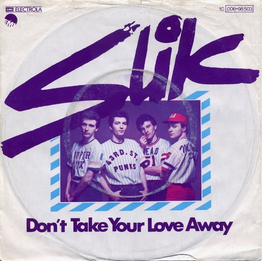 Slik : Don't Take Your Love Away (7", Single)