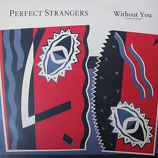 Perfect Strangers (4) : Without You (Extended Version) (12")