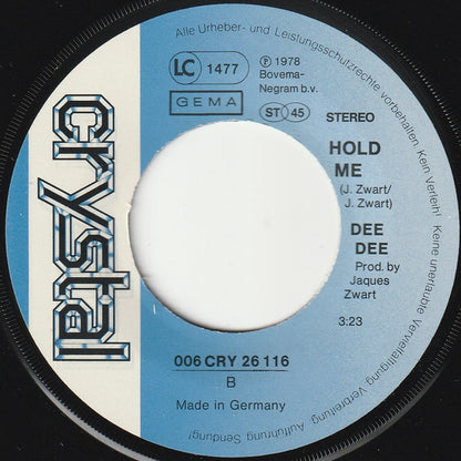 Dee Dee (13) : Give Me Something / Hold Me (7")