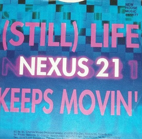 Nexus 21 : (Still) Life Keeps Movin' (7")
