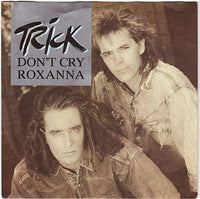 Trick (5) : Don't Cry Roxanna (7", Single)