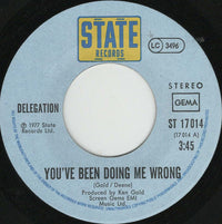 Delegation : You've Been Doing Me Wrong (7", Single)