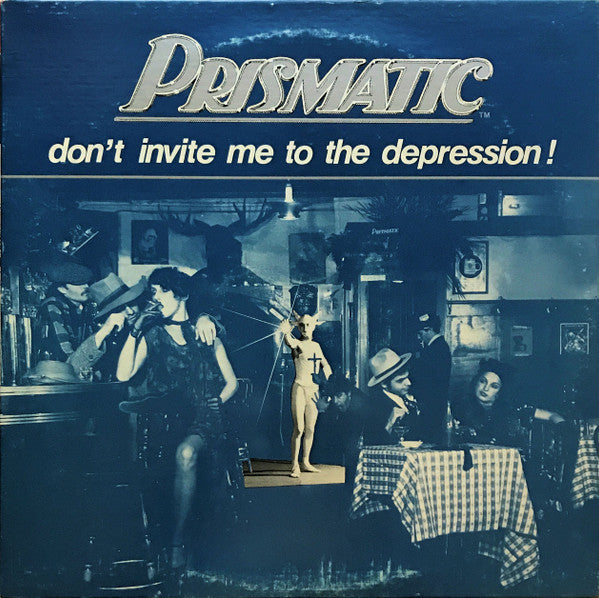Prismatic (2) : Don't Invite Me To The Depression! (LP, Album)