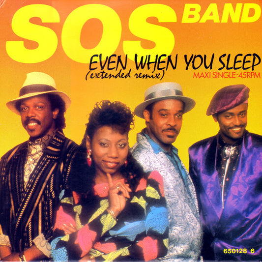SOS Band* : Even When You Sleep (Extended Remix) (12", Maxi)