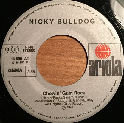 Nicky Bulldog : Bulldog (Dog Power Song) / Chewin' Gum Rock (7", Single)