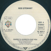 Rod Stewart : Guess I'll Always Love You (7", Single)