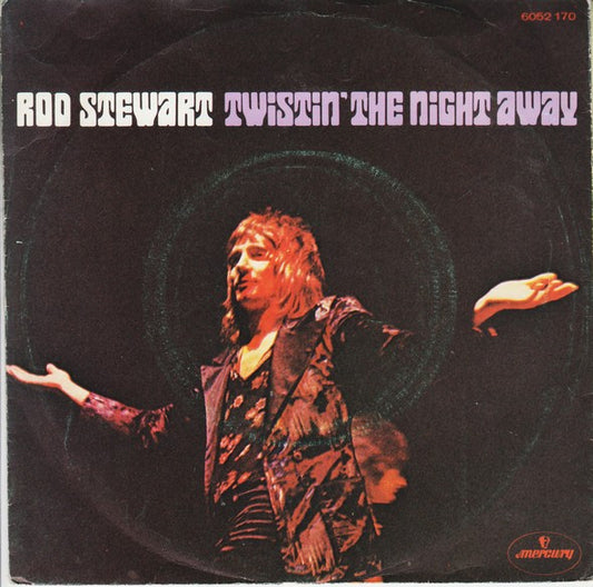 Rod Stewart : Twistin' The Night Away / You Wear It Well (7", Single)
