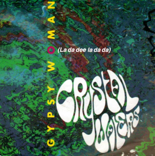 Crystal Waters : Gypsy Woman (La Da Dee La Da Da) (7", Single, RP, Pap)