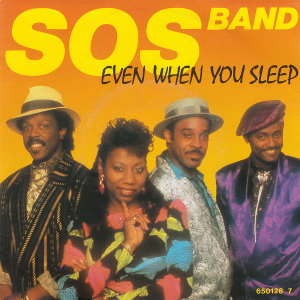 SOS Band* : Even When You Sleep (7", Single)