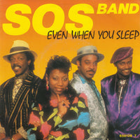 SOS Band* : Even When You Sleep (7", Single)