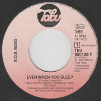 SOS Band* : Even When You Sleep (7", Single)