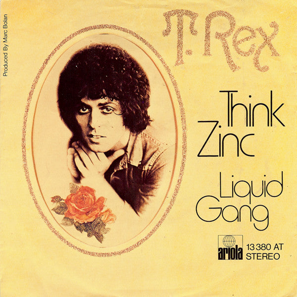 T. Rex : Think Zinc (7", Single)