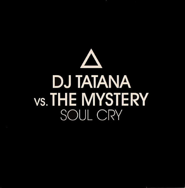 DJ Tatana Vs. The Mystery : Soul Cry (12")