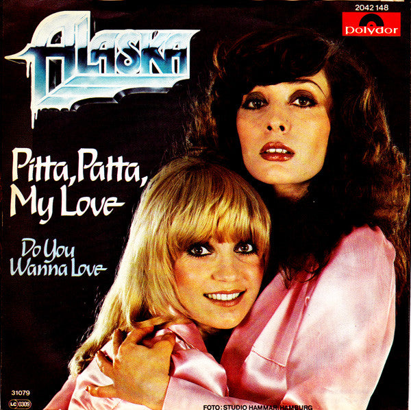 Alaska (13) : Pitta, Patta, My Love (7", Single)