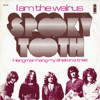 Spooky Tooth : I Am The Walrus (7", Single, Lar)