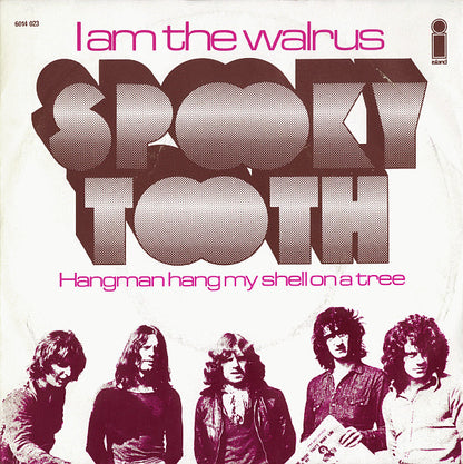 Spooky Tooth : I Am The Walrus (7", Single, Lar)