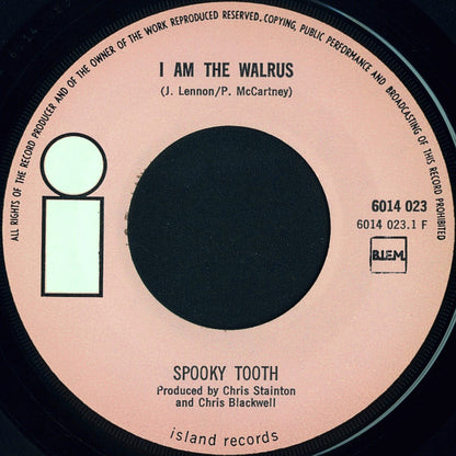Spooky Tooth : I Am The Walrus (7", Single, Lar)