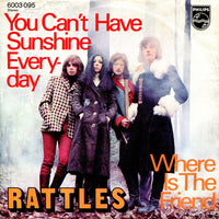 The Rattles : You Can't Have Sunshine Everyday (7", Single)